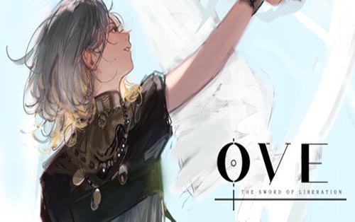 OVE：解放之剑 OVE The Sword of Liberation