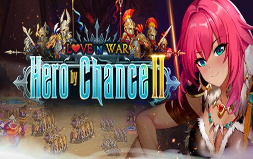 爱与战争：机会英雄2 Love n War Hero by Chance II