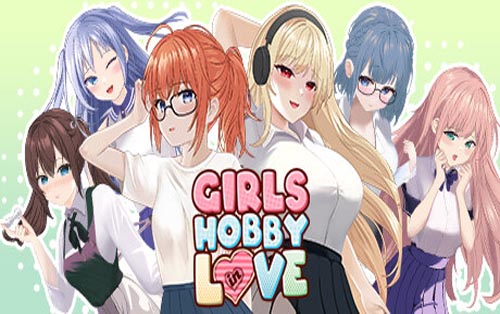 恋爱中的女孩  Girls Hobby in LOVE