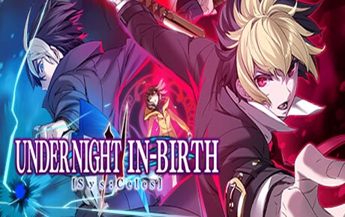 夜下降生2 Sys:Celes UNDER NIGHT IN-BIRTH II Sys:Celes